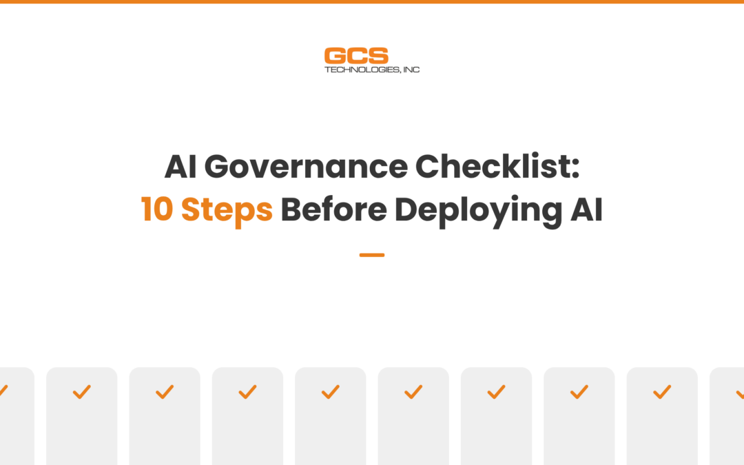 AI Governance Checklist: 10 Steps Before Deploying AI
